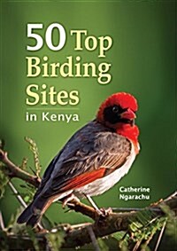 50 Top Birding Sites in Kenya (Paperback)