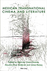 Mexican Transnational Cinema and Literature (Paperback)