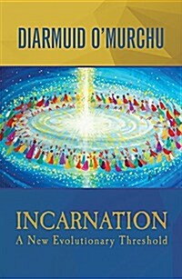 Incarnation: A New Evolutionary Threshold (Paperback)