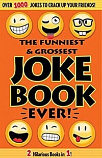 The Funniest & Grossest Joke Book Ever! (Paperback)