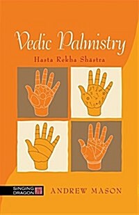 Vedic Palmistry : Hasta Rekha Shastra (Paperback)