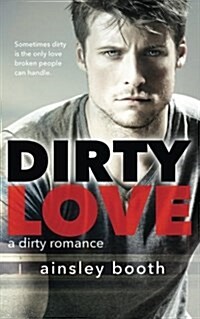 Dirty Love (Paperback)