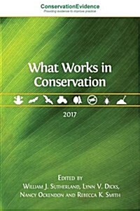 What Works in Conservation: 2017 (Paperback)