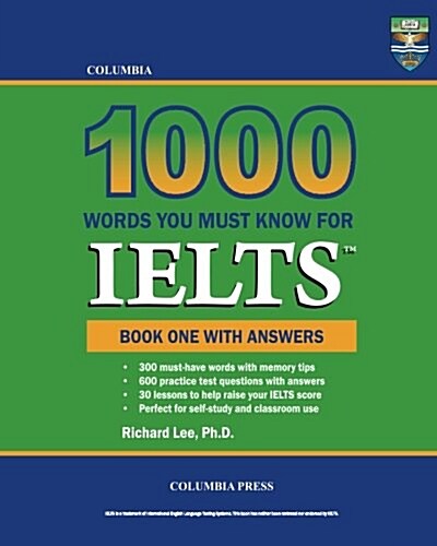 Columbia 1000 Words You Must Know for Ielts: Book One with Answers (Paperback)