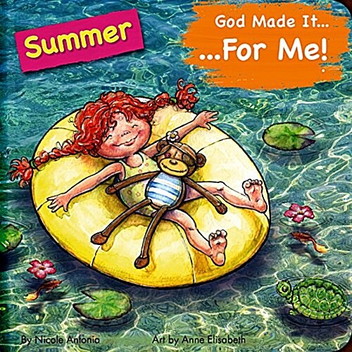 God Made It for Me: Summer: Childs Prayers of Thankfulness for the Things They Love Best about Summer (Board Books)