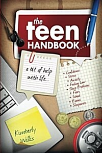 The Teen Handbook: A Bit of Help with Life. (Paperback)