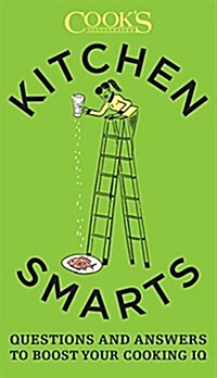 Kitchen Smarts: Questions and Answers to Boost Your Cooking IQ (Paperback)