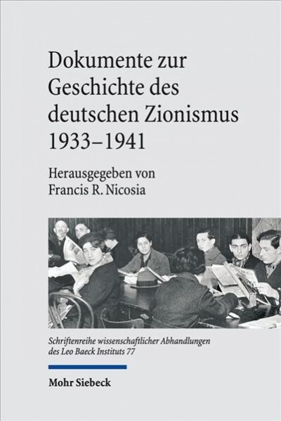 Dokumente Zur Geschichte Des Deutschen Zionismus 1933-1941 (Hardcover)