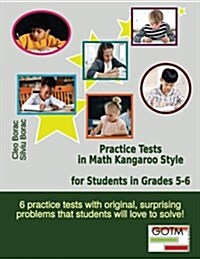 Practice Tests in Math Kangaroo Style for Students in Grades 5-6 (Paperback)