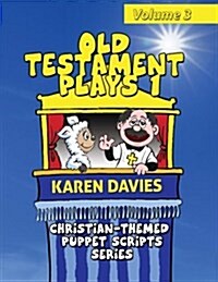Old Testament Plays 1: 10 Plays Featuring Classic Stories from the Old Testament (Paperback)