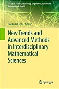 New Trends and Advanced Methods in Interdisciplinary Mathematical Sciences (Hardcover, 2017)