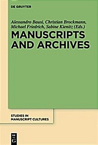 Manuscripts and Archives: Comparative Views on Record-Keeping (Hardcover)