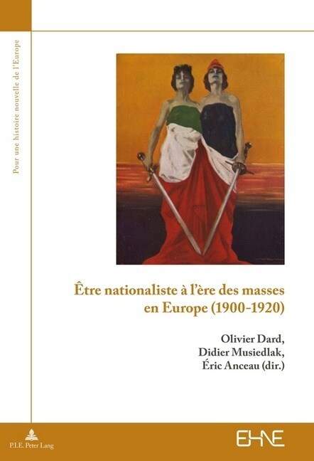 ?re Nationaliste ?l?e Des Masses En Europe (1900-1920) (Paperback)