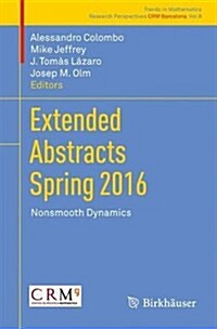 Extended Abstracts Spring 2016: Nonsmooth Dynamics (Paperback, 2017)