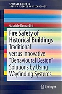 Fire Safety of Historical Buildings: Traditional Versus Innovative Behavioural Design Solutions by Using Wayfinding Systems (Paperback, 2017)