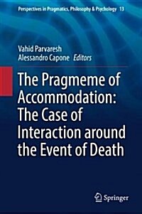 The Pragmeme of Accommodation: The Case of Interaction Around the Event of Death (Hardcover, 2017)