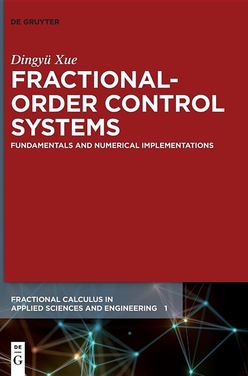 Fractional-Order Control Systems: Fundamentals and Numerical Implementations (Hardcover)