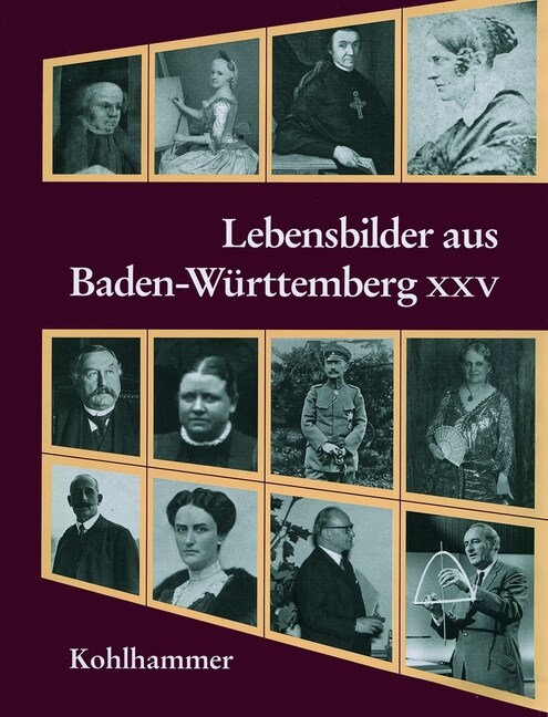 Lebensbilder Aus Baden-Wurttemberg XXV (Hardcover)