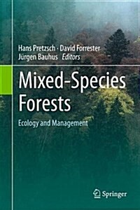 Mixed-Species Forests: Ecology and Management (Hardcover, 2017)