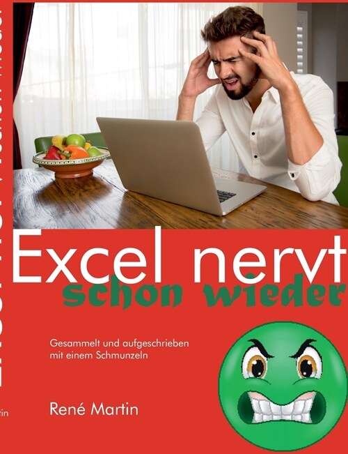 Excel nervt schon wieder: Gesammelt und aufgeschrieben mit einem Schmunzeln (Paperback)