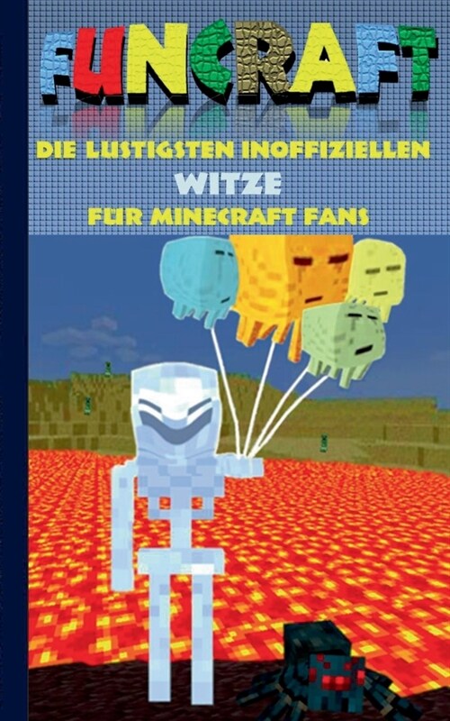 Funcraft - Die lustigsten inoffiziellen Witze f? Minecraft Fans: Witzebuch Teil 4; Witze, Humor, Kinder, lustig, lachen, witzig; Schule, Sch?er, Leh (Paperback)