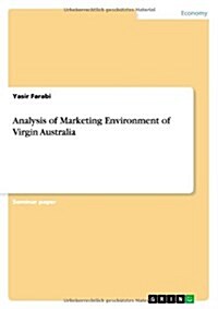 Analysis of Marketing Environment of Virgin Australia (Paperback)