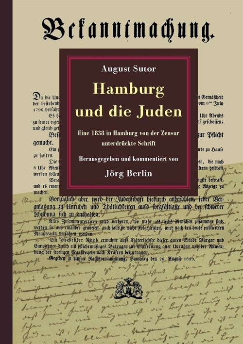 Hamburg und die Juden: Eine 1838 in Hamburg von der Zensur unterdr?kte Schrift (Paperback)