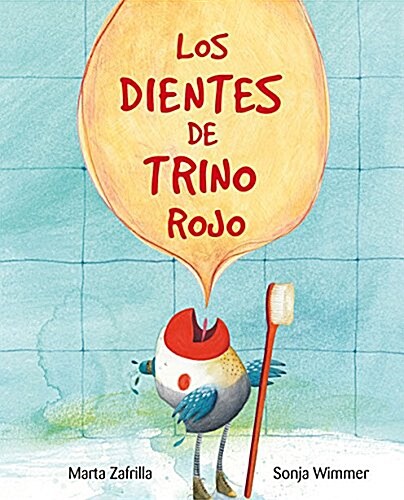 Los Dientes de Trino Rojo (Chirpy Charlies Teeth) (Hardcover)