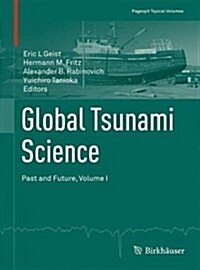 Global Tsunami Science: Past and Future, Volume I (Paperback, 2017)