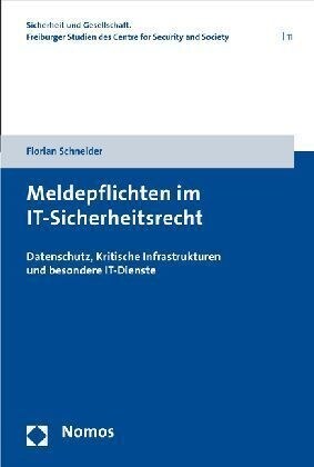 Meldepflichten Im It-Sicherheitsrecht: Datenschutz, Kritische Infrastrukturen Und Besondere It-Dienste (Paperback)