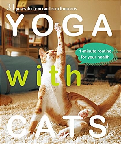 Yoga with Cats: 31 Yoga Stretches Inspired by Cats (Paperback)