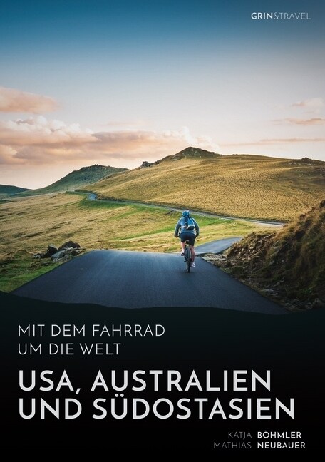 Mit dem Fahrrad um die Welt: USA, Australien und S?ostasien (Paperback)