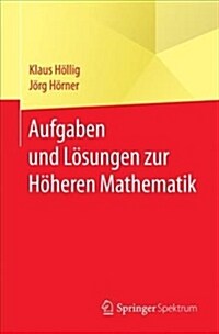 Aufgaben Und L?ungen Zur H?eren Mathematik (Paperback, 1. Aufl. 2017)