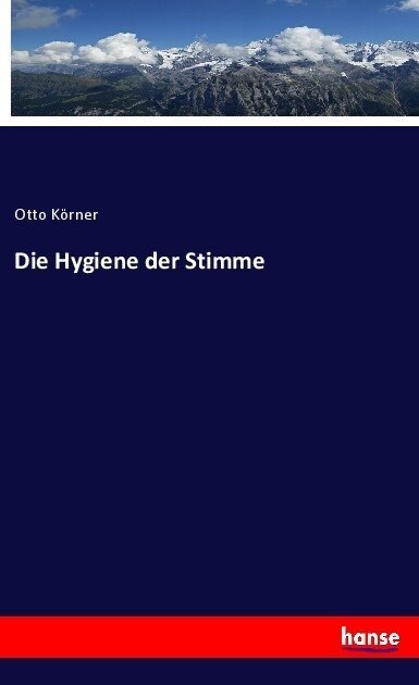 Die Hygiene Der Stimme (Paperback)