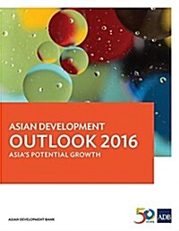 Asian Development Outlook 2016: Asias Potential Growth (Paperback)