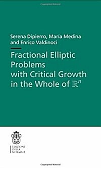 Fractional Elliptic Problems with Critical Growth in the Whole of $ R^n$ (Paperback, 2017)