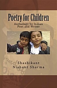Poetry for Children: Anthology by Indian Poet and Writer (Paperback)