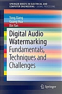 Digital Audio Watermarking: Fundamentals, Techniques and Challenges (Paperback, 2017)