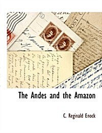 The Andes and the Amazon (Paperback)