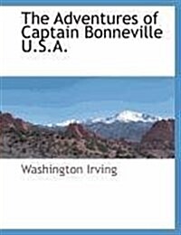 The Adventures of Captain Bonneville U.S.A. (Paperback)