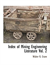 Index of Mining Engineering Literature Vol. 2 (Paperback)