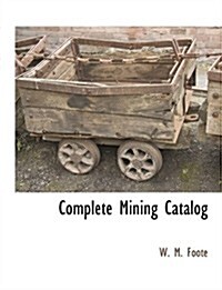 Complete Mining Catalog (Paperback)