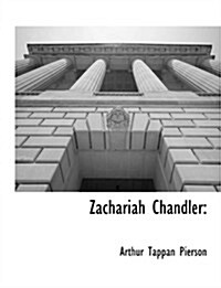 Zachariah Chandler (Paperback)