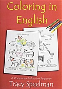 Coloring in English: A Vocabulary Builder for Beginners (Paperback)