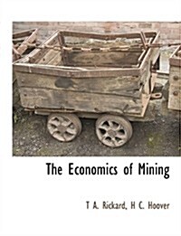 The Economics of Mining (Paperback)