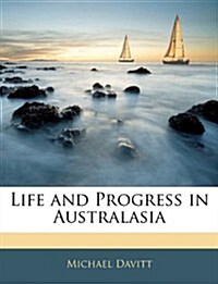 Life and Progress in Australasia (Paperback)