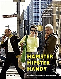 Hamster Hipster Handy : Stories About Mobiles (Paperback)