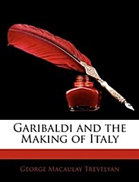 Garibaldi and the Making of Italy (Paperback)