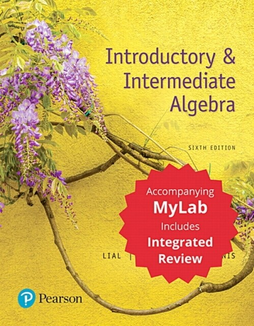 Introductory & Intermediate Algebra with Integrated Review + Mylab Math + Worksheets [With Access Code] (Hardcover, 6)