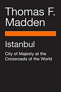 Istanbul: City of Majesty at the Crossroads of the World (Paperback)